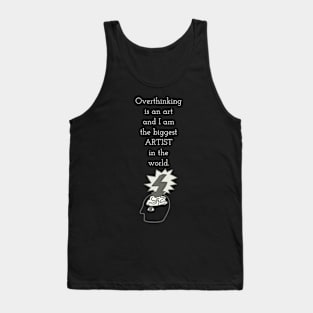 OVERTHINKING IS AN ART / ARTIST Tank Top